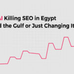 Is AI Killing SEO in Egypt and the Gulf or Just Changing It?
