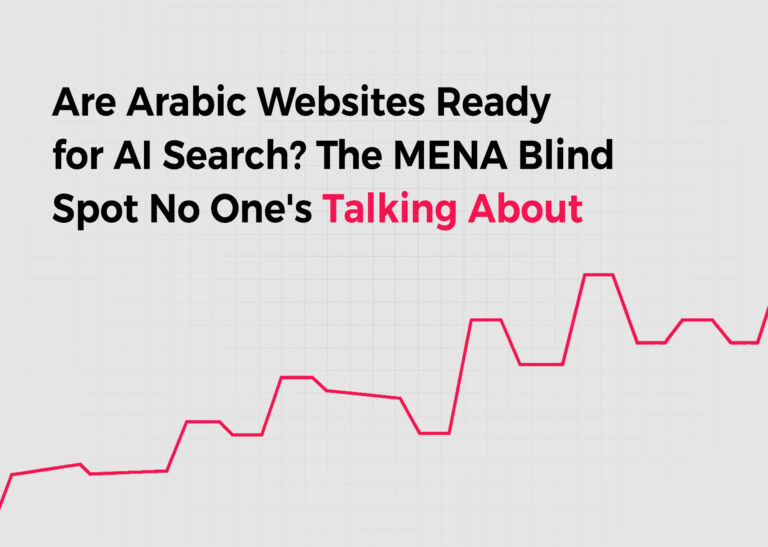 Are Arabic Websites Ready for AI Search? The MENA Blind Spot No One's Talking About